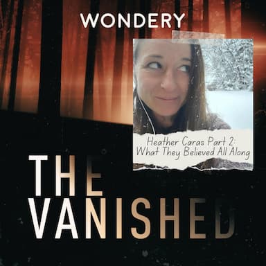 Heather Caras Part 2: What They Believed All Along