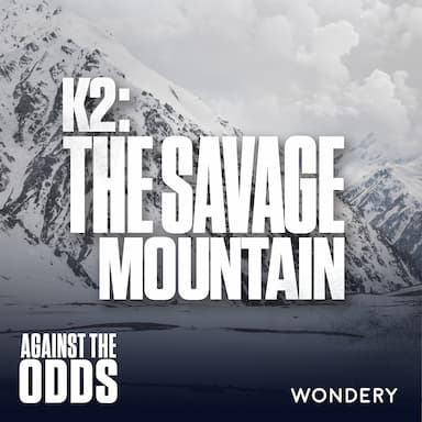 Encore: K2 - The Savage Mountain | Summit Fever | 1