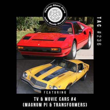 Talking About Cars 236 - TV & Movie Cars #4 (Owners of a Magnum PI Ferrari 308 & Transformers Camaro)