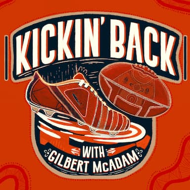 Kickin' Back With Gilbert McAdam - Episode 26